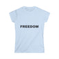 Freedom Women's Softstyle Tee, Vintage Graphic Shirt, Casual Fashion, Gift for Her, Empowerment Apparel, Everyday Wear