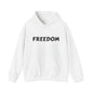 Unisex Heavy Blend™ Hooded Sweatshirt - Freedom, Comfortable Hoodie, Political Apparel, Cozy Gift for Activists