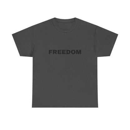 Freedom Unisex Heavy Cotton Tee - Motivational Shirt, Casual Wear, Gift for Activists, Everyday Comfort, Inspirational Apparel
