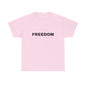 Freedom Unisex Heavy Cotton Tee - Motivational Shirt, Casual Wear, Gift for Activists, Everyday Comfort, Inspirational Apparel
