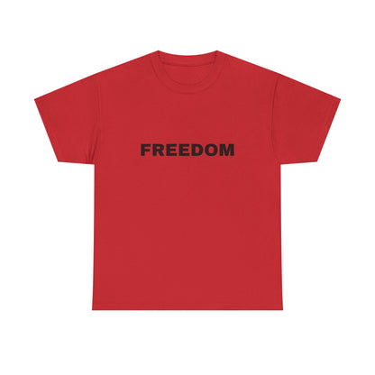 Freedom Unisex Heavy Cotton Tee - Motivational Shirt, Casual Wear, Gift for Activists, Everyday Comfort, Inspirational Apparel