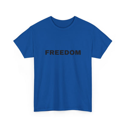 Freedom Unisex Heavy Cotton Tee - Motivational Shirt, Casual Wear, Gift for Activists, Everyday Comfort, Inspirational Apparel