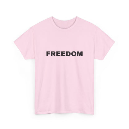 Freedom Unisex Heavy Cotton Tee - Motivational Shirt, Casual Wear, Gift for Activists, Everyday Comfort, Inspirational Apparel