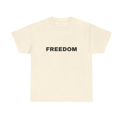 Freedom Unisex Heavy Cotton Tee - Motivational Shirt, Casual Wear, Gift for Activists, Everyday Comfort, Inspirational Apparel