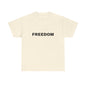 Freedom Unisex Heavy Cotton Tee - Motivational Shirt, Casual Wear, Gift for Activists, Everyday Comfort, Inspirational Apparel