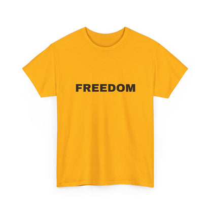 Freedom Unisex Heavy Cotton Tee - Motivational Shirt, Casual Wear, Gift for Activists, Everyday Comfort, Inspirational Apparel