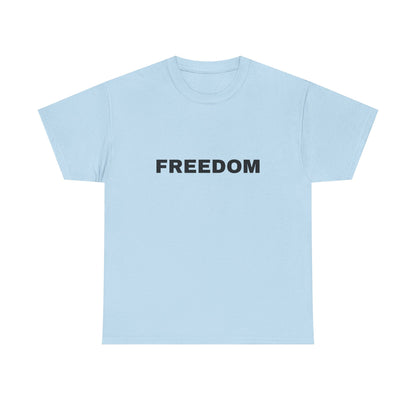 Freedom Unisex Heavy Cotton Tee - Motivational Shirt, Casual Wear, Gift for Activists, Everyday Comfort, Inspirational Apparel