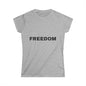 Freedom Women's Softstyle Tee, Vintage Graphic Shirt, Casual Fashion, Gift for Her, Empowerment Apparel, Everyday Wear
