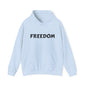 Unisex Heavy Blend™ Hooded Sweatshirt - Freedom, Comfortable Hoodie, Political Apparel, Cozy Gift for Activists