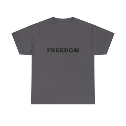 Freedom Unisex Heavy Cotton Tee - Motivational Shirt, Casual Wear, Gift for Activists, Everyday Comfort, Inspirational Apparel