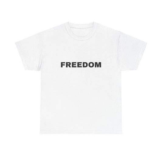 Freedom Unisex Heavy Cotton Tee - Motivational Shirt, Casual Wear, Gift for Activists, Everyday Comfort, Inspirational Apparel