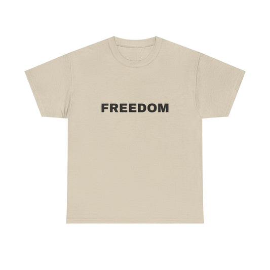 Freedom Unisex Heavy Cotton Tee - Motivational Shirt, Casual Wear, Gift for Activists, Everyday Comfort, Inspirational Apparel